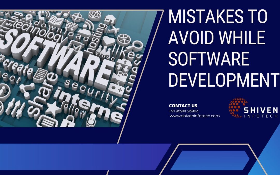 Top 7 Mistakes To Avoid While Software Development